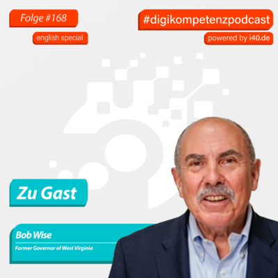 168: Bob Wise – Bridging Politics and Pedagogy: Lessons for a future-ready Education